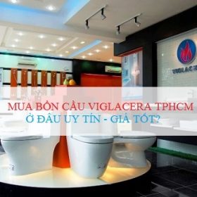 Địa chỉ bán bồn cầu Viglacera TP Hồ Chí Minh Chính Hãng – Giá Rẻ