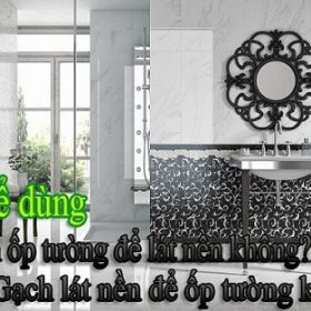 Gạch lát nền có ốp tường được không? Phân tích Ưu & Nhược điểm