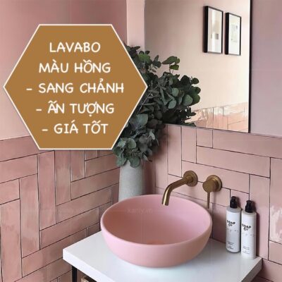 5 Mẫu lavabo màu hồng Đẹp, Ấn tượng, Hiện đại nhất 2021
